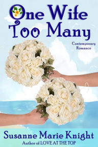 Title: One Wife Too Many, Author: Susanne Marie Knight