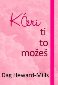 Title: Kceri, Ti To Mozes, Author: Dag Heward-Mills