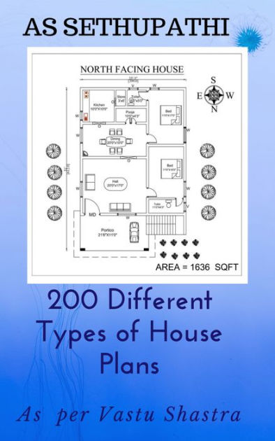200 Diffe Types Of House Plans As Per Vastu Shastra By Sethupathi Nook Book Ebook Barnes Noble - Home Plans As Per Vastu Shastra 200 Diffe Types Of House Plans As Per Vastu Shastra By Sethupathi Nook Book Ebook Barnes Noble - Home Plans As Per Vastu Shastra