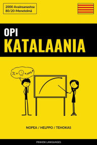 Title: Opi Katalaania - Nopea / Helppo / Tehokas: 2000 Avainsanastoa, Author: Pinhok Languages