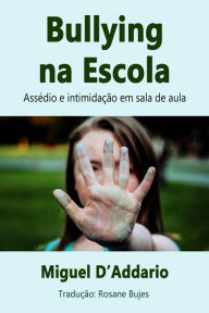 Title: Bullying na Escola, Author: Miguel D'Addario
