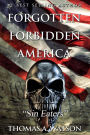Forgotten Forbidden America: Sin Eaters (Book 5)