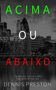 Title: ACIMA ou ABAIXO, Author: Dennis Preston