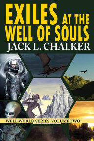 Title: Exiles at the Well of Souls, Author: Jack L. Chalker