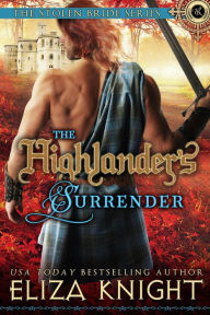 Title: The Highlander's Surrender (The Stolen Bride Series, #10), Author: Eliza Knight