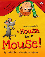 Title: A House for a Mouse: Oscar the Mouse (Red Beetle Books, #3), Author: Lisette Starr