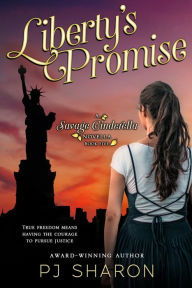 Title: Liberty's Promise (Savage Cinderella Novella Series, #5), Author: PJ Sharon