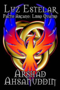 Title: Luz Estelar (Pacto Arcano), Author: Arshad Ahsanuddin