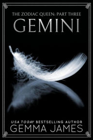 Title: Gemini (The Zodiac Queen, #3), Author: Gemma James