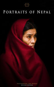 Title: Portraits of Nepal (Photography Books by Julian Bound), Author: Julian Bound