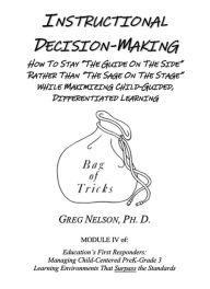 Title: Instructional Decision-Making: How to Stay 