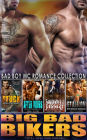 Big Bad Bikers : Bad Boy MC Romance Collection