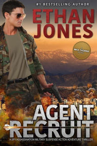 Title: Agent Recruit - A Max Thorne Spy Thriller, Author: Ethan Jones