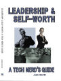 Leadership & Self-Worth: A Tech Nerd's Guide