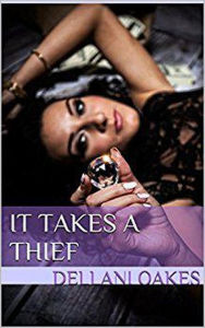 Title: It Takes a Thief, Author: Dellani Oakes