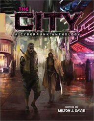 Title: The City: A Cyberfunk Anthology, Author: Alan Jones
