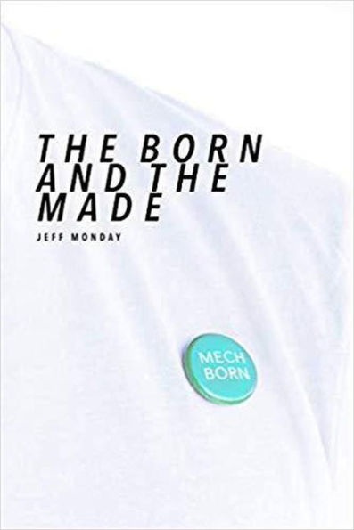 The Born and the Made