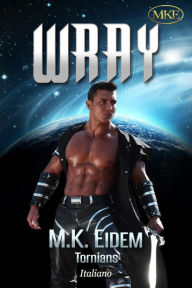 Title: Wray (Tornians Italiano, #3), Author: M.K. Eidem