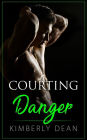 Courting Danger (The Courting Series, #3)