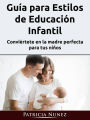 Guía para Estilos de Educación Infantil