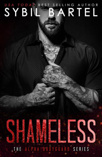 Shameless (The Alpha Bodyguard Series, #8)