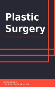 Title: Plastic Surgery, Author: IntroBooks Team