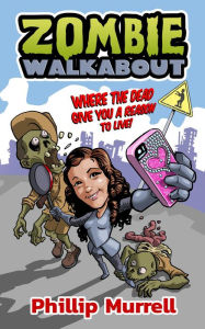 Title: Zombie Walkabout, Author: Phillip Murrell