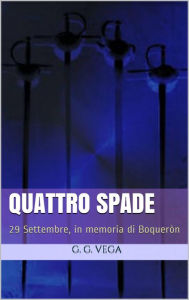 Title: Quattro spade, Author: G. G. Vega