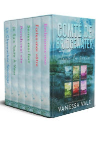 Title: Comté de Bridgewater - Toute la série - Tomes 1 - 6, Author: Vanessa Vale