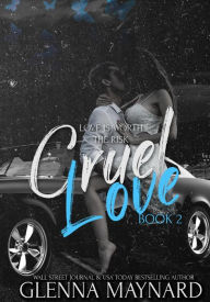 Title: Cruel Love: Book 2 (The Killian & Liri Duet, #2), Author: Glenna Maynard