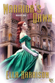 Title: Warrior's Dawn, Author: Ella Harrison