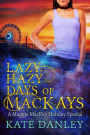 Lazy, Hazy Days of MacKays (Maggie MacKay: Holiday Special, #4)