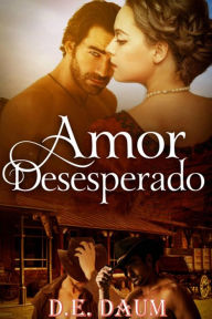 Title: Amor Desesperado, Author: Dee Dawning