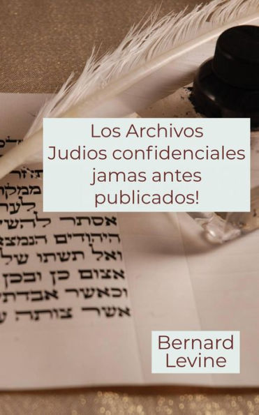 Los Archivos Judios confidenciales jamas antes publicados!