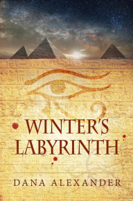 Title: Winter's Labyrinth (The Three Keys, #4), Author: Dana Alexander