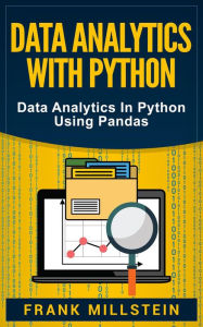 Title: Data Analytics with Python: Data Analytics in Python Using Pandas, Author: Frank Millstein