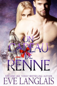 Title: Un Cadeau de Renne (Kodiak Point (Francais), #0), Author: Eve Langlais