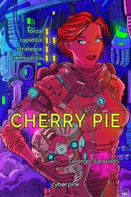 Title: Cherry Pie (Cyberpink, #2), Author: George Saoulidis