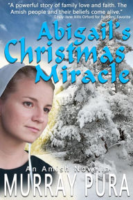 Title: Abigail's Christmas Miracle, Author: Murray Pura