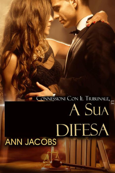A sua difesa (Courthouse Connections, libro 2, #2)