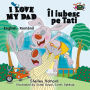 Îl iubesc pe Tati I Love My Dad (Romanian English Bedtime Collection)