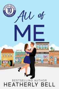 Title: All of Me (Starlight Hill, #1), Author: Heatherly Bell