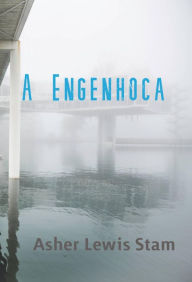 Title: A Engenhoca, Author: Asher Lewis Stam