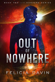 Title: Out of Nowhere (The Nowhere, #2), Author: Felicia Davin