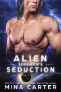 Alien Surgeon's Seduction (Warriors of the Lathar, #10)