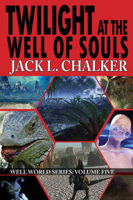 Title: Twilight at the Well of Souls, Author: Jack L. Chalker