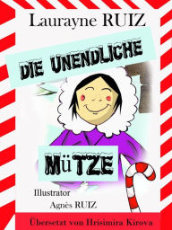 Title: Die unendliche Mütze, Author: Laurayne Ruiz