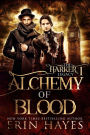 Alchemy of Blood (The Harker Legacy, #1)