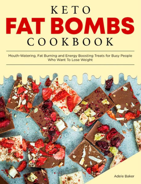 Keto Fat Bombs Cookbook (Keto Diet Cookbooks, #2)