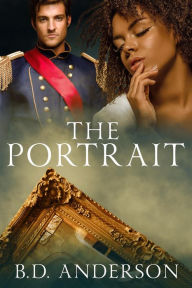 Title: The Portrait, Author: B. D. Anderson